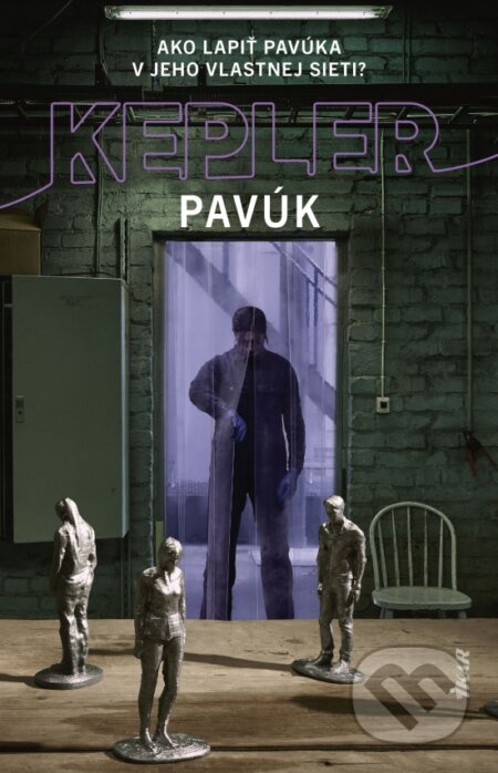 Kniha: Pavúk (Lars Kepler). Ikar, 2023 Kniha: Pavúk (Lars Kepler). Ikar, 2023