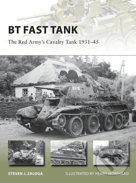 Kniha: BT Fast Tank (Steven J. Zaloga). Osprey Publishing, 2016 Kniha: BT Fast Tank (Steven J. Zaloga). Osprey Publishing, 2016