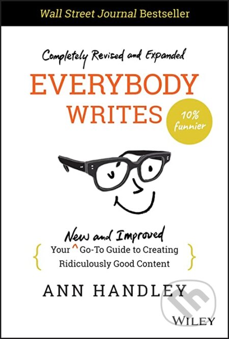Kniha: Everybody Writes (Ann Handley). John Wiley & Sons, 2022 Kniha: Everybody Writes (Ann Handley). John Wiley & Sons, 2022