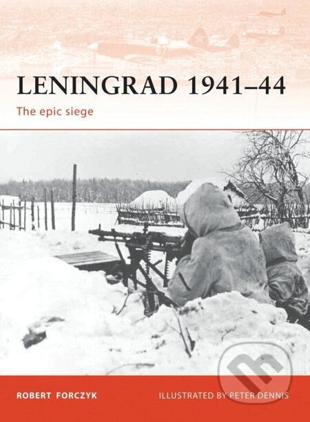 Kniha: Leningrad 1941–44 (Robert Forczyk). Osprey Publishing, 2009 Kniha: Leningrad 1941–44 (Robert Forczyk). Osprey Publishing, 2009
