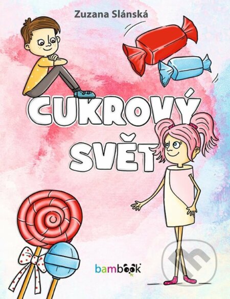 E-kniha: Cukrový svět (Zuzana Slánská). Grada, 2022 E-kniha: Cukrový svět (Zuzana Slánská). Grada, 2022