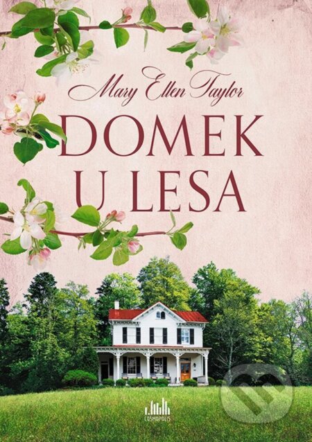 E-kniha: Domek u lesa (Ellen Mary Taylor). Grada, 2022 E-kniha: Domek u lesa (Ellen Mary Taylor). Grada, 2022