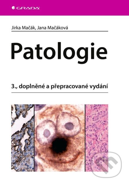 E-kniha: Patologie (Jana Mačáková a Jirka Mačák). Grada, 2022 E-kniha: Patologie (Jana Mačáková a Jirka Mačák). Grada, 2022