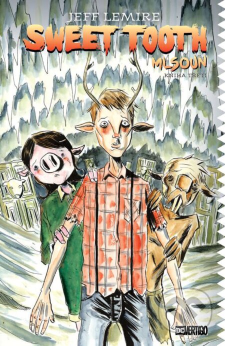 Kniha: Sweet Tooth - Mlsoun 3 (Jeff Lemire). Crew, 2022 Kniha: Sweet Tooth - Mlsoun 3 (Jeff Lemire). Crew, 2022