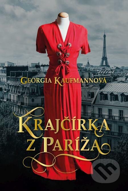 E-kniha: Krajčírka z Paríža (Georgia Kaufmann). Fortuna Libri, 2022 E-kniha: Krajčírka z Paríža (Georgia Kaufmann). Fortuna Libri, 2022
