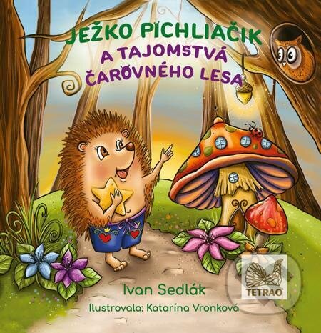 E-kniha: Ježko Pichliačik a tajomstvá čarovného lesa (Ivan Sedlák). Elist E-kniha: Ježko Pichliačik a tajomstvá čarovného lesa (Ivan Sedlák). Elist