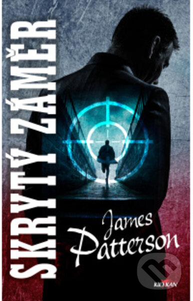 Kniha: Skrytý záměr (James Patterson). Alpress, 2022 Kniha: Skrytý záměr (James Patterson). Alpress, 2022