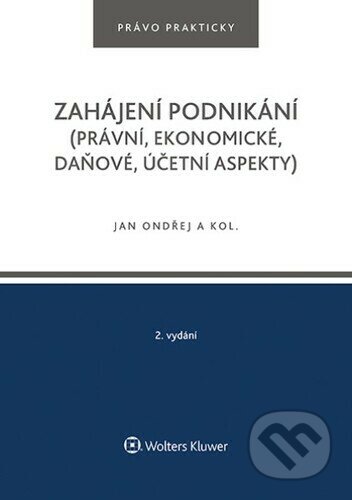 Kniha: Zahájení podnikání (Jan Ondřej, Josef Polák a Tomáš Dvořák). Wolters Kluwer ČR, 2022 Kniha: Zahájení podnikání (Jan Ondřej, Josef Polák a Tomáš Dvořák). Wolters Kluwer ČR, 2022