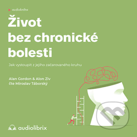 Audiokniha: Život bez chronické bolesti (Alan Gordon a Alon Ziv). Audiolibrix, 2022 Audiokniha: Život bez chronické bolesti (Alan Gordon a Alon Ziv). Audiolibrix, 2022