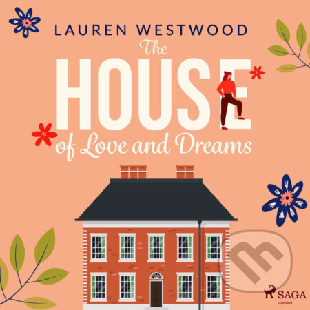Audiokniha: The House of Love and Dreams (EN) (Lauren Westwood). Saga Egmont, 2022 Audiokniha: The House of Love and Dreams (EN) (Lauren Westwood). Saga Egmont, 2022