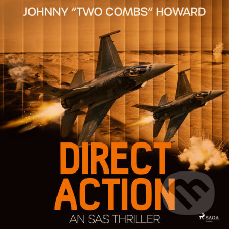 Direct Action: An SAS Thriller (EN) - Johnny Two Combs Howard, Saga Egmont, 2022