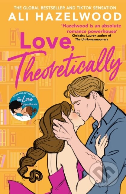Kniha: Love, Theoretically (Ali Hazelwood). Sphere, 2023 Kniha: Love, Theoretically (Ali Hazelwood). Sphere, 2023