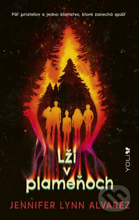 Kniha: Lži v plameňoch (Jennifer Lynn Alvarez). YOLi, 2023 Kniha: Lži v plameňoch (Jennifer Lynn Alvarez). YOLi, 2023