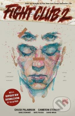 Kniha: Fight Club 2 (Cameron Stewart, Chuck Palahniuk a David Mack). Dark Horse, 2018 Kniha: Fight Club 2 (Cameron Stewart, Chuck Palahniuk a David Mack). Dark Horse, 2018