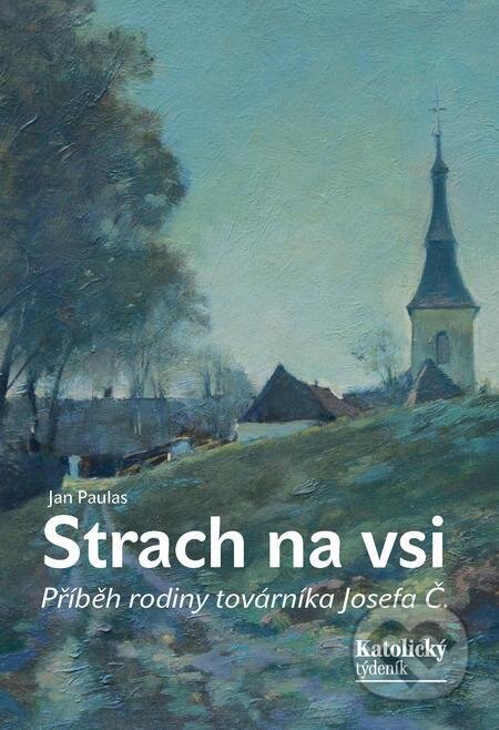 E-kniha: Strach na vsi (Jan Paulas). Karmelitánské nakladatelství E-kniha: Strach na vsi (Jan Paulas). Karmelitánské nakladatelství