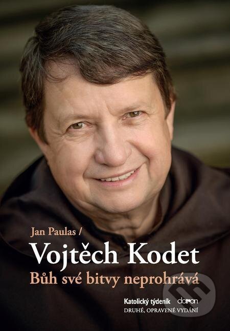 E-kniha: Bůh své bitvy neprohrává (Jan Paulas a Vojtěch Kodet). Karmelitánské nakladatelství E-kniha: Bůh své bitvy neprohrává (Jan Paulas a Vojtěch Kodet). Karmelitánské nakladatelství