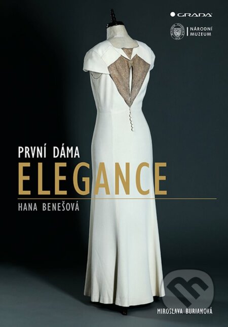 Kniha: První dáma elegance (Miroslava Burianová). Grada, 2022 Kniha: První dáma elegance (Miroslava Burianová). Grada, 2022