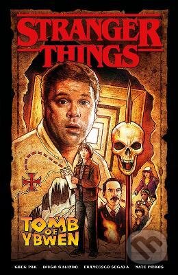 Kniha: Stranger Things: The Tomb Of Ybwen (Greg Pak, Diego Galindo a Francesco Segala). Dark Horse, 2022 Kniha: Stranger Things: The Tomb Of Ybwen (Greg Pak, Diego Galindo a Francesco Segala). Dark Horse, 2022