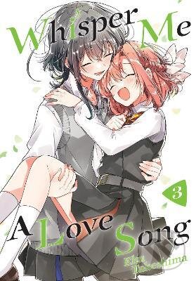 Kniha: Whisper Me a Love Song 3 (Eku Takeshima). Kodansha International, 2021 Kniha: Whisper Me a Love Song 3 (Eku Takeshima). Kodansha International, 2021