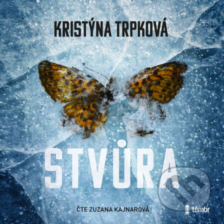 Audiokniha: Stvůra (Kristýna Trpková). Témbr, 2022 Audiokniha: Stvůra (Kristýna Trpková). Témbr, 2022