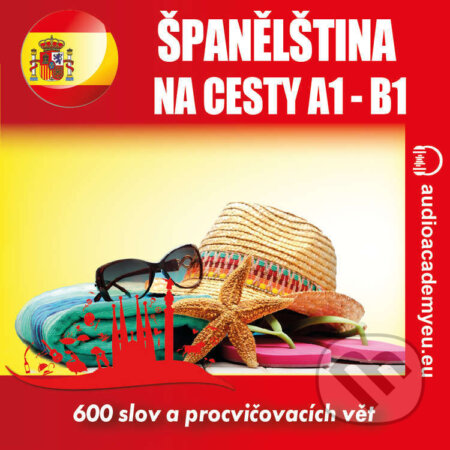 Audiokniha: Španělština na cesty A1-B1 (Tomáš Dvořáček). Audioacademyeu, 2022 Audiokniha: Španělština na cesty A1-B1 (Tomáš Dvořáček). Audioacademyeu, 2022