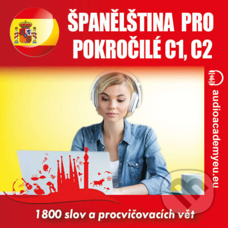 Audiokniha: Španělština pro pokročilé C1-C2 (Tomáš Dvořáček). Audioacademyeu, 2022 Audiokniha: Španělština pro pokročilé C1-C2 (Tomáš Dvořáček). Audioacademyeu, 2022
