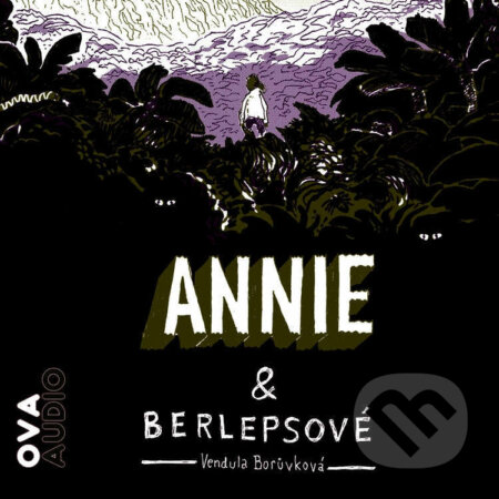 Audiokniha: Annie a berlepsové (Vendula Borůvková). Ova Audio, 2022 Audiokniha: Annie a berlepsové (Vendula Borůvková). Ova Audio, 2022