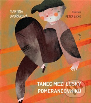 Kniha: Tanec mezi lusky pomerančovníku (Martina Dvořáková). Cesta, 2022 Kniha: Tanec mezi lusky pomerančovníku (Martina Dvořáková). Cesta, 2022