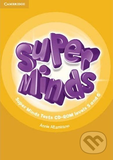 Super Minds Levels 5 and 6 Tests CD-ROM (Annie Altamirano). Cambridge University Press, 2014 Super Minds Levels 5 and 6 Tests CD-ROM (Annie Altamirano). Cambridge University Press, 2014