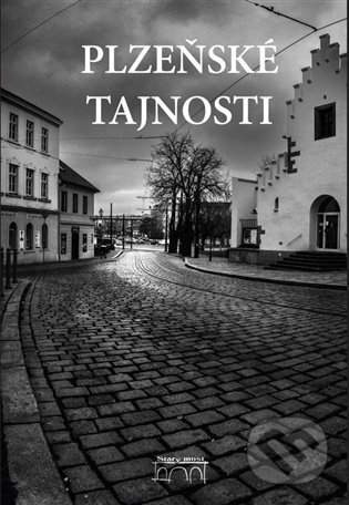 Kniha: Plzeňské tajnosti (Jaroslav Vogeltanz, Kateřina Fantová, Ladislav Silovský, Marie Šlehoferová, Petr Mazný a Tomáš Bernhardt). Starý most, 2022 Kniha: Plzeňské tajnosti (Jaroslav Vogeltanz, Kateřina Fantová, Ladislav Silovský, Marie Šlehoferová, Petr Mazný a Tomáš Bernhardt). Starý most, 2022