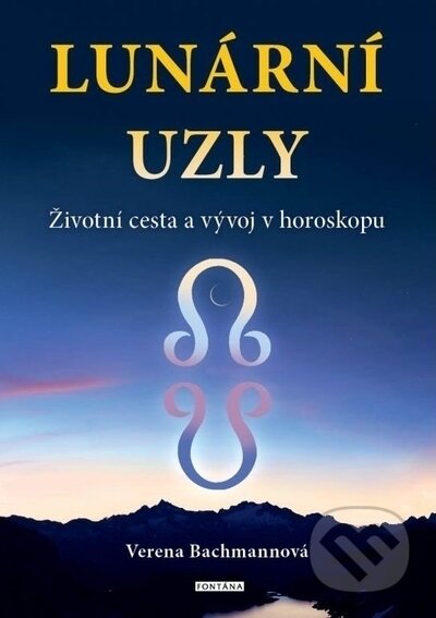 Kniha: Lunární uzly (Verena Bachmannová). Fontána, 2022 Kniha: Lunární uzly (Verena Bachmannová). Fontána, 2022