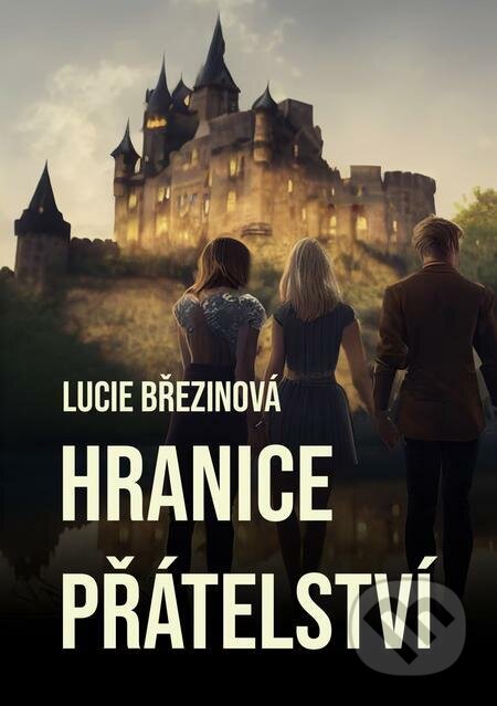 E-kniha: Hranice přátelství (Lucie Březinová). E-knihy jedou E-kniha: Hranice přátelství (Lucie Březinová). E-knihy jedou