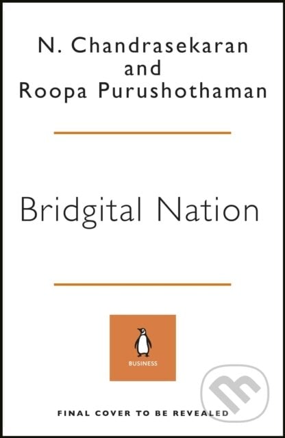 Bridgital Nation - N. Chandrasekaran, Roopa Purushothaman, Penguin Books, 2022