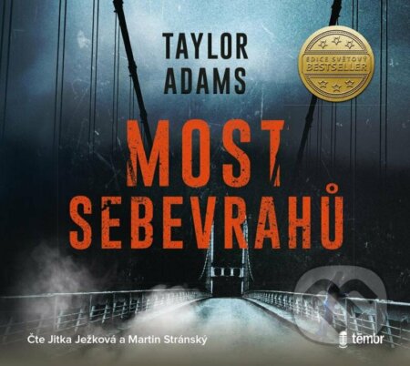 Audiokniha: Most sebevrahů (Taylor Adams). Témbr, 2022 Audiokniha: Most sebevrahů (Taylor Adams). Témbr, 2022