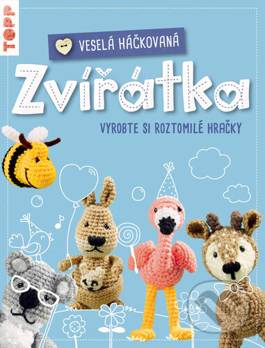 Kniha: Veselá háčkovaná zvířátka (Jana Ganseforth). Bookmedia, 2022 Kniha: Veselá háčkovaná zvířátka (Jana Ganseforth). Bookmedia, 2022