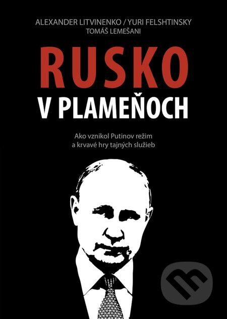 E-kniha: Rusko v plameňoch (Tomáš Lemešani). Independent Media E-kniha: Rusko v plameňoch (Tomáš Lemešani). Independent Media
