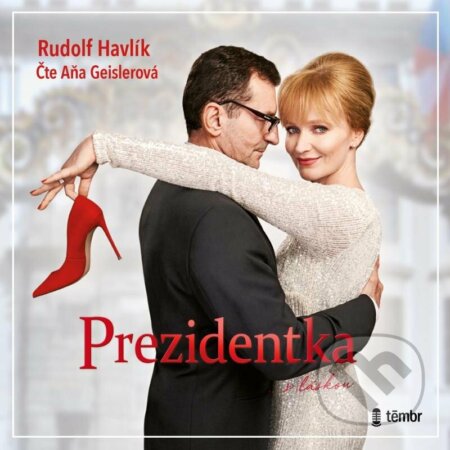 Audiokniha: Prezidentka (Rudolf Havlík). Témbr, 2022 Audiokniha: Prezidentka (Rudolf Havlík). Témbr, 2022