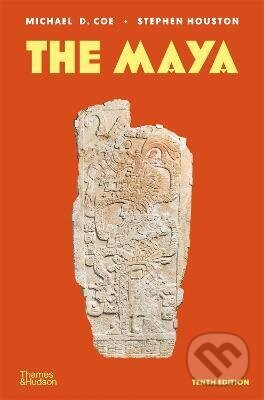 Kniha: The Maya (Michael D. Coe a Stephen Houston). Thames & Hudson, 2022 Kniha: The Maya (Michael D. Coe a Stephen Houston). Thames & Hudson, 2022