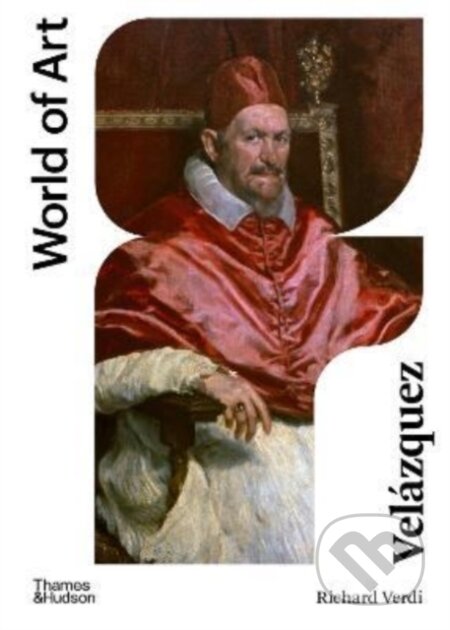 Kniha: Velazquez (Richard Verdi). Thames & Hudson, 2023 Kniha: Velazquez (Richard Verdi). Thames & Hudson, 2023