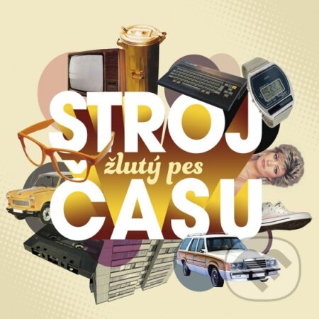 Hudobné CD: Žlutý Pes: Stroj Času (Warner Music). Warner Music, 2014 Hudobné CD: Žlutý Pes: Stroj Času (Warner Music). Warner Music, 2014