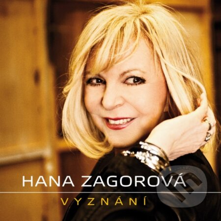 Hudební CD: Hana Zagorová: Vyznání (Supraphon). Supraphon, 2014 Hudební CD: Hana Zagorová: Vyznání (Supraphon). Supraphon, 2014