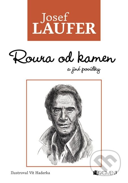 E-kniha: Josef Laufer – Roura od kamen a jiné povídky (Josef Laufer). Nakladatelství Fragment, 2014 E-kniha: Josef Laufer – Roura od kamen a jiné povídky (Josef Laufer). Nakladatelství Fragment, 2014