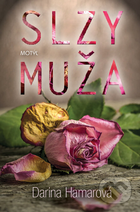 Kniha: Slzy muža (Darina Hamarová). Motýľ, 2014 Kniha: Slzy muža (Darina Hamarová). Motýľ, 2014