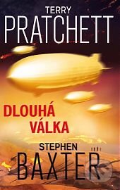 Kniha: Dlouhá válka (Stephen Baxter a Terry Pratchett). Talpress, 2014 Kniha: Dlouhá válka (Stephen Baxter a Terry Pratchett). Talpress, 2014