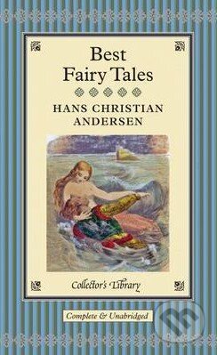 Best Fairy Tales - Hans Christian Andersen, Collector&#039;s Library, 2013