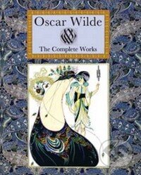 The Complete Works - Oscar Wilde, Collector&#039;s Library, 2012
