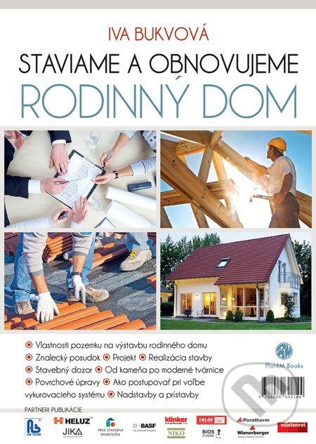 Kniha: Staviame a obnovujeme rodinný dom (Iva Bukvová). Plat4M Books, 2014 Kniha: Staviame a obnovujeme rodinný dom (Iva Bukvová). Plat4M Books, 2014
