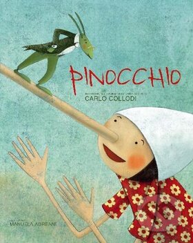 Kniha: Pinocchio (Carlo Collodi, Giada Francia a Manuela Adreani). Naše vojsko CZ, 2014 Kniha: Pinocchio (Carlo Collodi, Giada Francia a Manuela Adreani). Naše vojsko CZ, 2014
