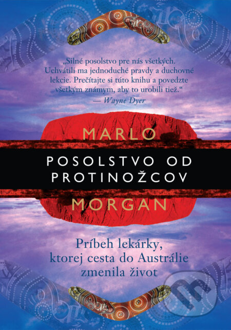 Kniha: Posolstvo od protinožcov (Marlo Morgan). Eastone Books, 2014 Kniha: Posolstvo od protinožcov (Marlo Morgan). Eastone Books, 2014