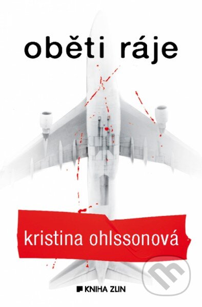 Kniha: Oběti ráje (Kristina Ohlsson). Kniha Zlín, 2014 Kniha: Oběti ráje (Kristina Ohlsson). Kniha Zlín, 2014